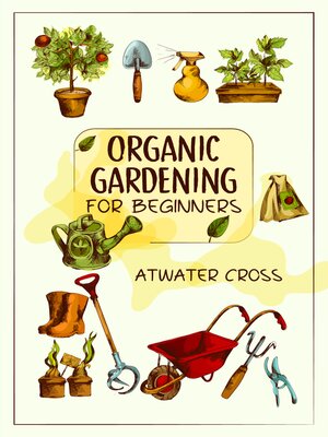 cover image of Organic Gardening for Beginners